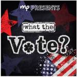 "What the Vote"